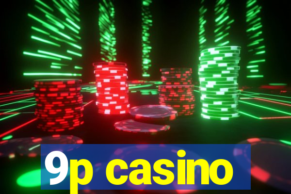 9p casino